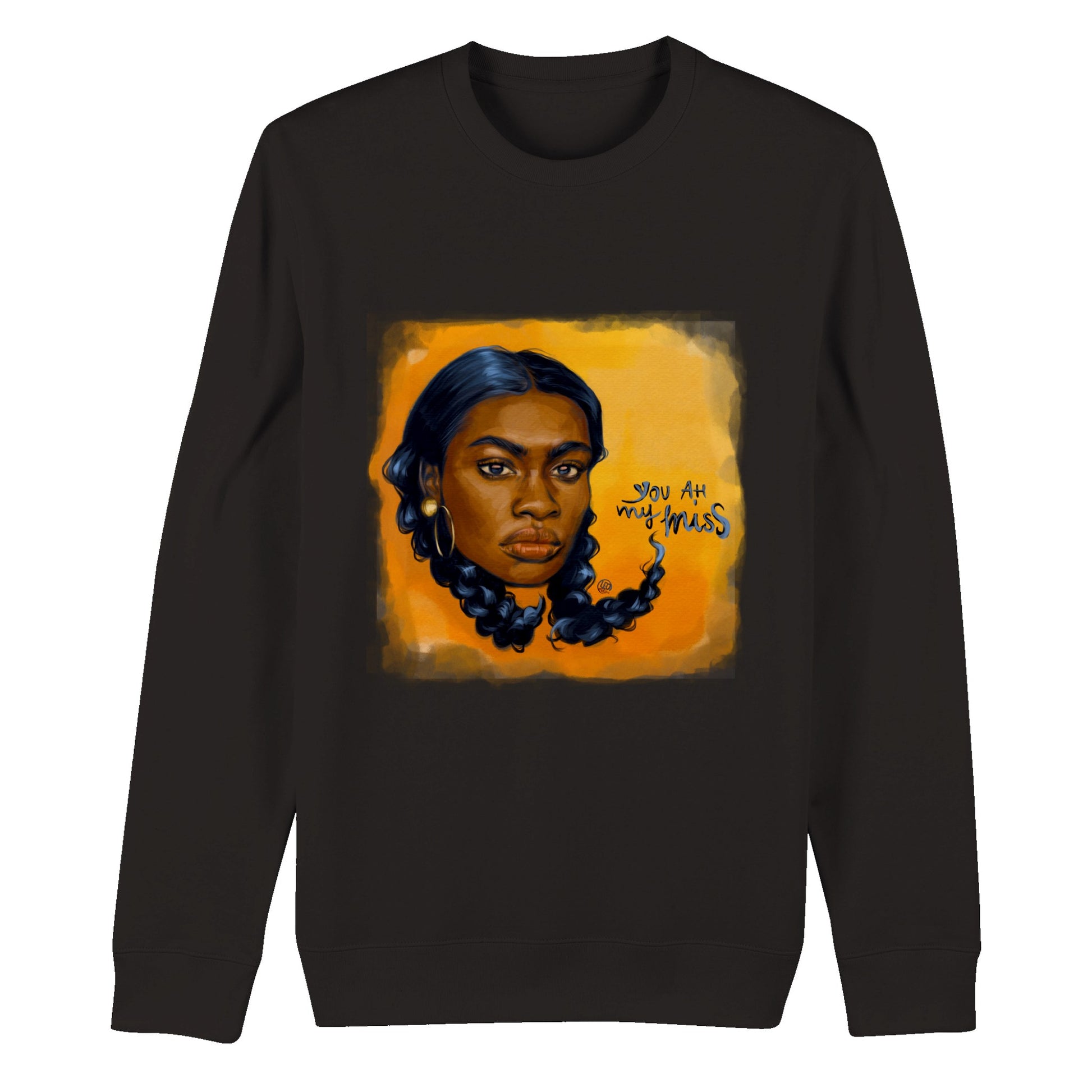 "You ah my miss" Digital Art sweatshirt organic from Leonora, print it on a fine sweatshirt in good quality! Reggae and Dancehall Art prints!
